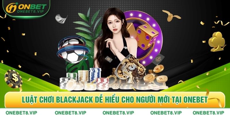Luật Chơi Blackjack