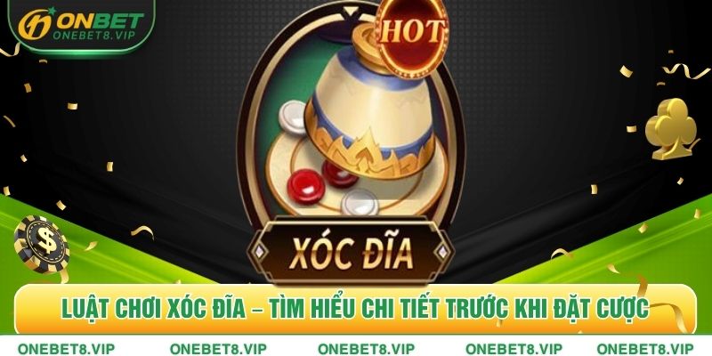 Luật Chơi Xóc Đĩa