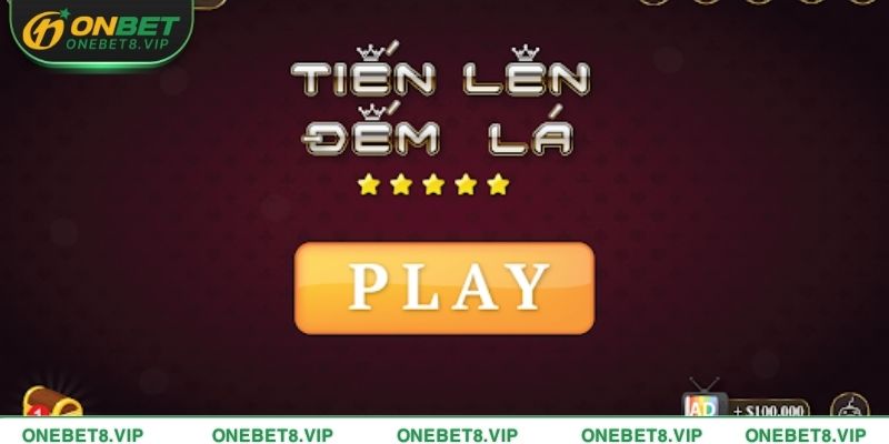 Tiến lên đếm lá game đơn giản nhưng cực kỳ hấp dẫn, săn thưởng cực nhanh